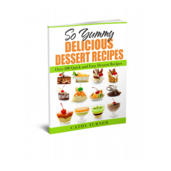 Over 500 Delicious Dessert Recipes